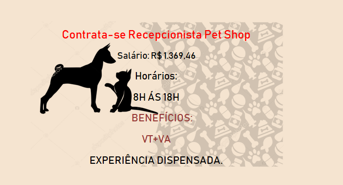 Contrata Recepcionista para Pet-Shop.